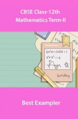 CBSE Class-12th Mathematics Term-II Best Exampler CBSE Class-12th Mathematics Term-II Best Exampler