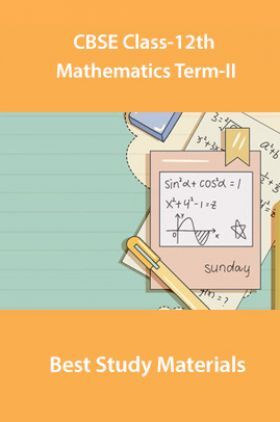 CBSE Class-12th Mathematics Term-II Best Study Materials
