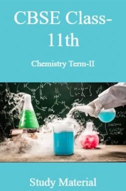 CBSE Class-11th Chemistry Term-II Study Material