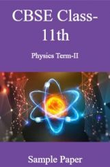CBSE Class-11th Physics Term-II Sample Paper CBSE Class-11th Physics Term-II Sample Paper