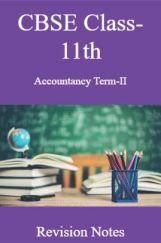 CBSE Class-11th Accountancy Term-II Revision Notes CBSE Class-11th Accountancy Term-II Revision Notes