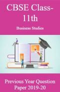 CBSE Class-11th Business Studies Previous Year Quetion Paper 2019-20 CBSE Class-11th Business Studies Previous Year Quetion Paper 2019-20