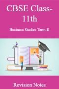 CBSE Class-11th Business Studies Term-II Revision Notes