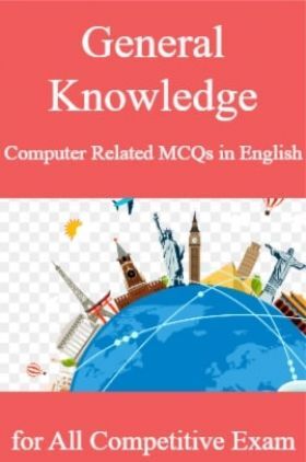 General Knowledge Computer Related MCQs in English for All Competitve Exam