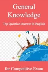 General Knowledge Top Question Answer In English for Competitve Exam  General Knowledge Top Question Answer In English for Competitve Exam