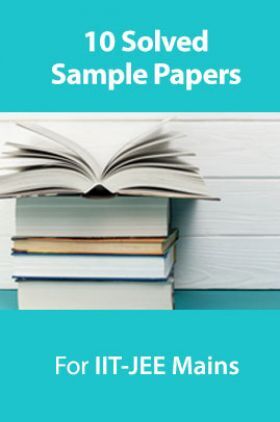 10 Solved Sample Papers For IIT-JEE Mains