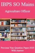 IBPS SO Mains Agriculture Officer Previous Year Question Paper-2020 With Answer IBPS SO Mains Agriculture Officer Previous Year Question Paper-2020 With Answer