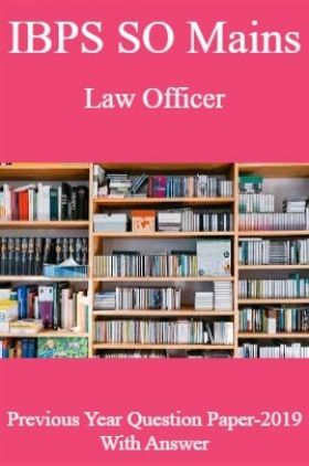 IBPS SO Mains Law Officer Previous Year Question Paper-2019 With Answer
