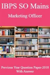 IBPS SO Mains Marketing Officer Previous Year Question Paper-2018 With Answer IBPS SO Mains Marketing Officer Previous Year Question Paper-2018 With Answer
