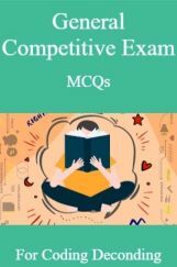 General Competitive Exam MCQs For Coding Decoding General Competitive Exam MCQs For Coding Decoding