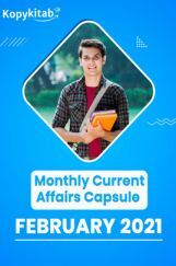 Monthly Current Affairs Capsule February 2021 Monthly Current Affairs Capsule February 2021