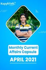 Monthly Current Affairs Capsule April 2021 Monthly Current Affairs Capsule April 2021