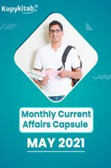 Monthly Current Affairs Capsule May 2021 Monthly Current Affairs Capsule May 2021