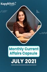 Monthly Current Affairs Capsule July 2021 Monthly Current Affairs Capsule July 2021
