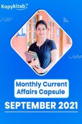 Monthly Current Affairs Capsule September 2021 Monthly Current Affairs Capsule September 2021