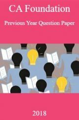 CA Foundation Previous Year Question Paper-2018 CA Foundation Previous Year Question Paper-2018