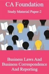 CA Foundation Study Material Paper-2 Business Laws And Business Correspodence And Reporting CA Foundation Study Material Paper-2 Business Laws And Business Correspodence And Reporting