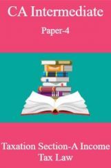 CA Intermediate Paper-4 Taxation Section-A Income Tax Law CA Intermediate Paper-4 Taxation Section-A Income Tax Law