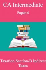 CA Intermediate Paper-4 Taxation Section-B Indirect Taxes CA Intermediate Paper-4 Taxation Section-B Indirect Taxes