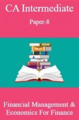 CA Intermediate Paper-8 Financial Management & Economics For Finance CA Intermediate Paper-8 Financial Management & Economics For Finance