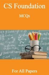 CS Foundation MCQs For All Papers CS Foundation MCQs For All Papers