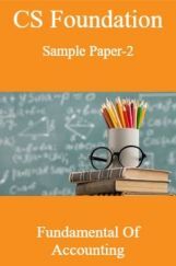 CS Foundation Sample Paper-2 Fundamental Of Accounting CS Foundation Sample Paper-2 Fundamental Of Accounting