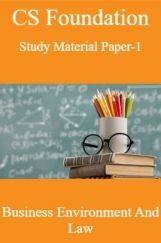CS Foundation Study Material Paper-1 Business Environment And Law CS Foundation Study Material Paper-1 Business Environment And Law