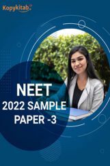 NEET 2022 Sample Paper 3 NEET 2022 Sample Paper 3