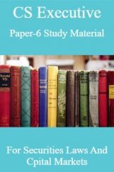 CS Executive Paper-6 Study Material For Securities Laws And Cpital Markets CS Executive Paper-6 Study Material For Securities Laws And Cpital Markets