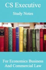 CS Executive Study Notes For Economics Business And Commercial Law CS Executive Study Notes For Economics Business And Commercial Law