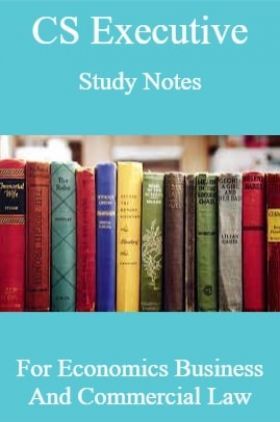 CS Executive Study Notes For Economics Business And Commercial Law