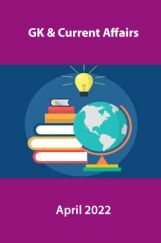 GK  & Current Affairs April 2022 GK  & Current Affairs April 2022