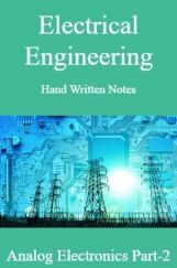 Electrical Engineering Hand Written Notes Analog Electronics Part-2 Electrical Engineering Hand Written Notes Analog Electronics Part-2