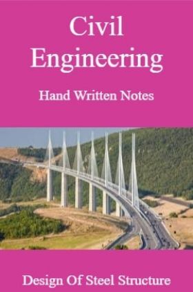 Civil Engineering Hand Written Notes Design Of Steel Structure
