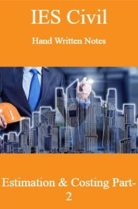 IES Civil Hand Written Notes Estimation & Costing Part-2