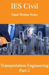 IES Civil Hand Written Notes Transportation Engineering Part-2 IES Civil Hand Written Notes Transportation Engineering Part-2