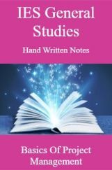 IES General Studies Hand Written Notes Basics Of Project Management IES General Studies Hand Written Notes Basics Of Project Management