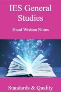 IES General Studies Hand Written Notes Standards & Quality IES General Studies Hand Written Notes Standards & Quality