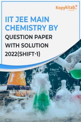 IIT JEE Main Chemistry Question Paper With Solution 2022(Shift-1)