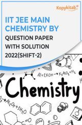 IIT JEE Main Chemistry Question Paper With Solution 2022 (Shift-2) IIT JEE Main Chemistry Question Paper With Solution 2022 (Shift-2)