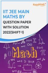 IIT JEE Main Maths Question Paper With Solution 2022 (Shift-1) IIT JEE Main Maths Question Paper With Solution 2022 (Shift-1)