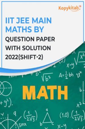 IIT JEE Main Maths Question Paper With Solution 2022 (Shift-2)