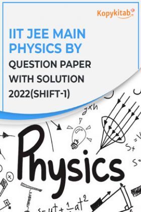 IIT JEE Main Physics Question Paper With Solution 2022 (Shift-1)