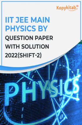 IIT JEE Main Physics Question Paper With Solution 2022 (Shift-2)