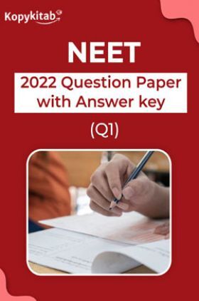 NEET 2022 Question Paper with Answer key (Q1)