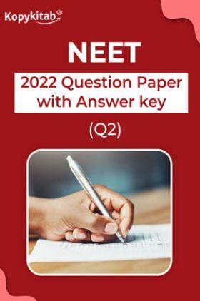 NEET 2022 Question Paper with Answer key (Q2)