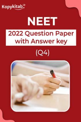 NEET 2022 Question Paper with Answer key (Q4)