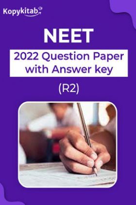NEET 2022 Question Paper with Answer key (R2)