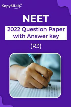 NEET 2022 Question Paper with Answer key (R3)