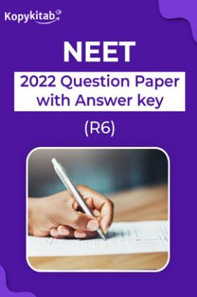 Download NEET 2022 Question Paper with Answer key (R6) by Panel of ...